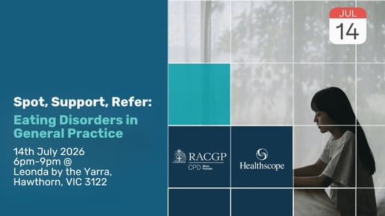 Thumbnail for Spot, Support, Refer: Eating Disorders in General Practice